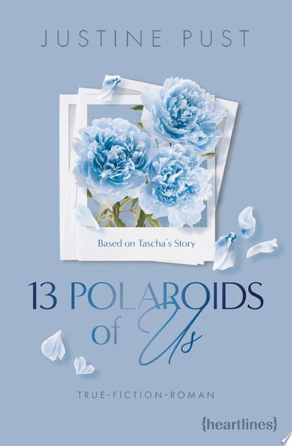 13 Polaroids of Us – Based on Tascha's Story