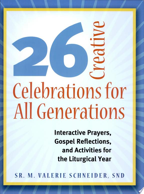 26 Creative Celebrations for All Generations