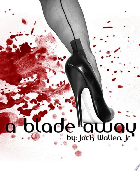 A Blade Away