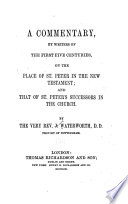A Commentary, by Writers of the First Five Centuries, on the Place of St. Peter in the New Testament