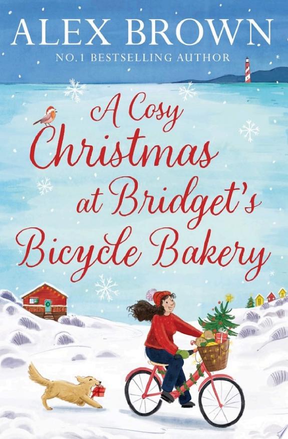 A Cosy Christmas at Bridget’s Bicycle Bakery (The Carrington’s Bicycle Bakery, Book 1)