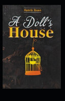 A DOLL'S HOUSE by Henrik Ibsen(Amazon Classics Annotated Edition)