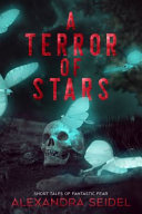 A Terror of Stars