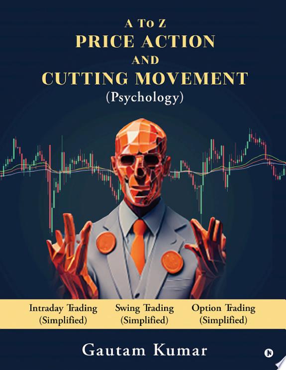 A to Z Price Action and Cutting Movement (Psychology)