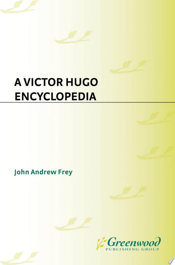 A Victor Hugo Encyclopedia