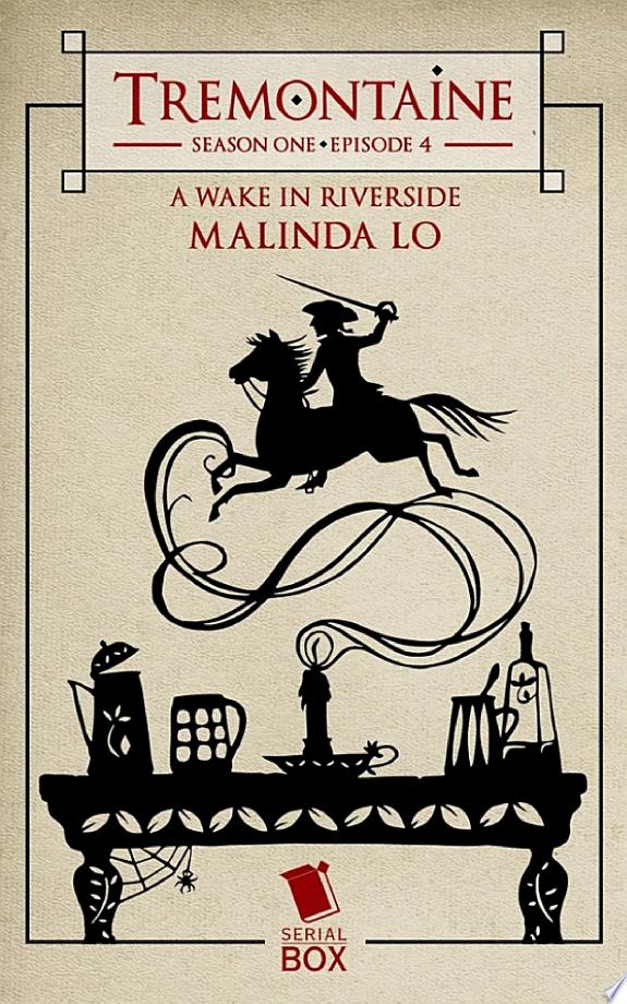 A Wake in Riverside (Tremontaine Season 1 Episode 4)