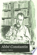 Abbé Constantin ; And, A Marriage for Love