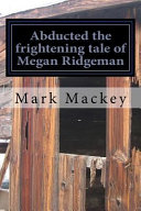 Abducted the Frightening Tale of Megan Ridgeman