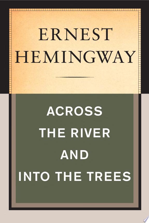 Across the River and Into the Trees