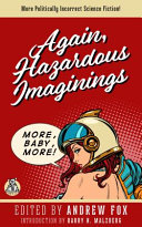 Again, Hazardous Imaginings