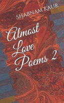 Almost Love Poems 2
