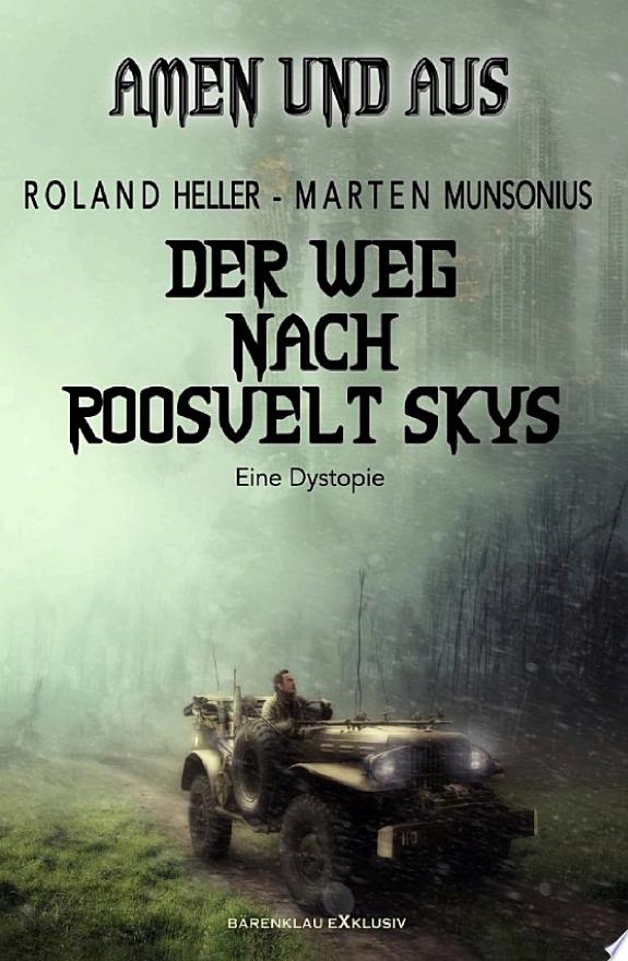 Amen und Aus – Der Weg nach Roosvelt Skys – Eine Dystopie