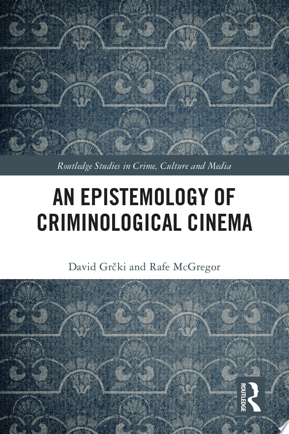 An Epistemology of Criminological Cinema