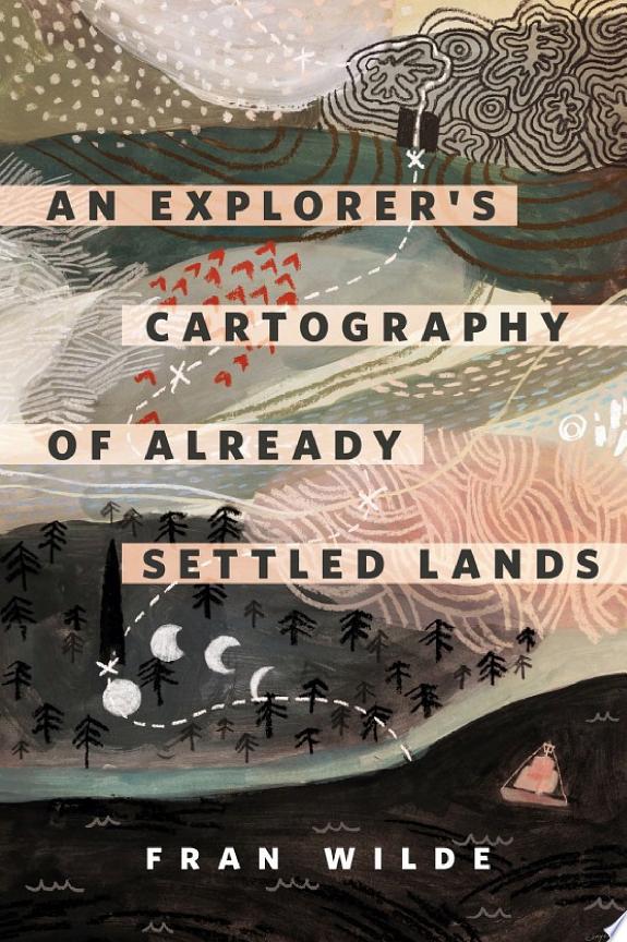 An Explorer's Cartography of Already Settled Lands