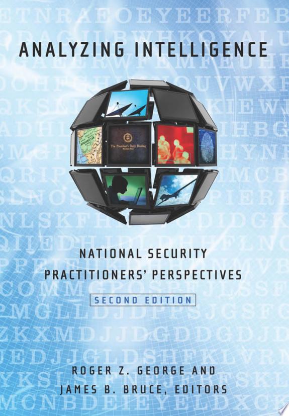 Analyzing Intelligence, Second Edition