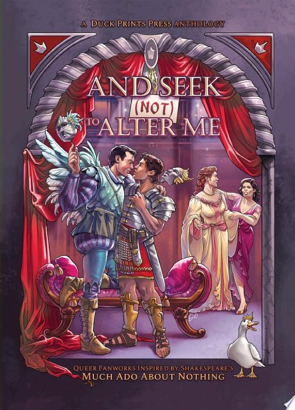 And Seek (Not) to Alter Me: Queer Fanworks Inspired by William Shakespeare's "Much Ado About Nothing"