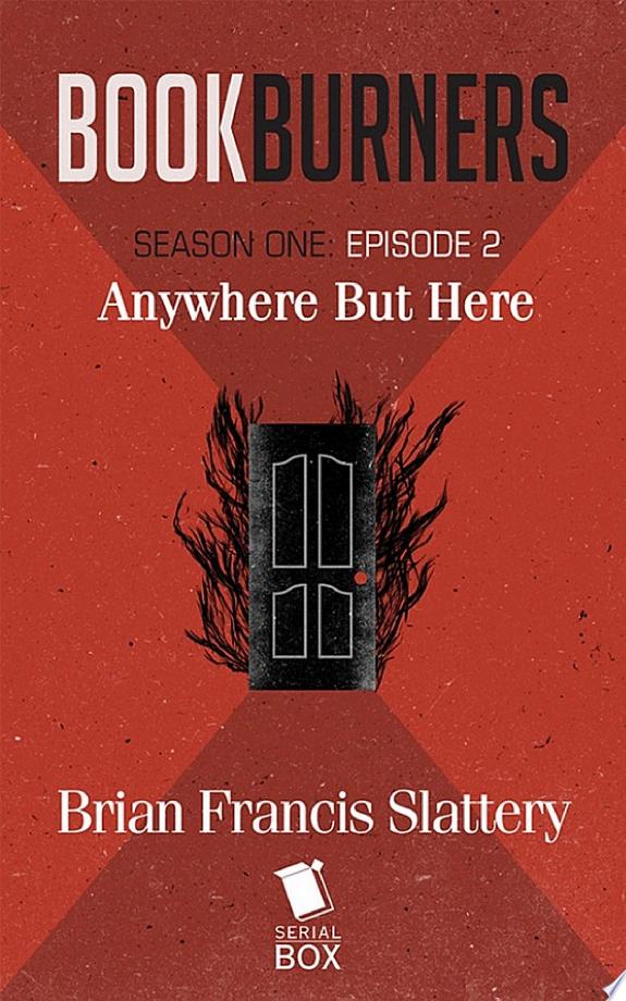 Anywhere But Here (Bookburners Season 1 Episode 2)