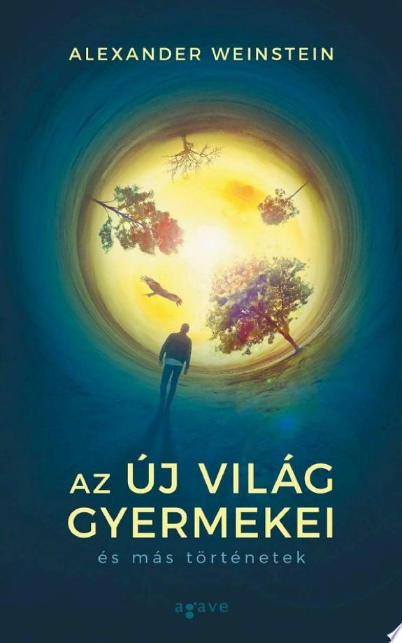 Az Új Világ gyermekei és más történetek