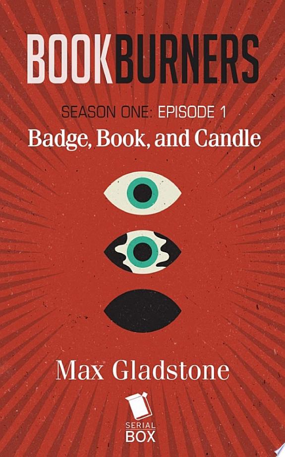 Badge, Book, and Candle (Bookburners Season 1 Episode 1)