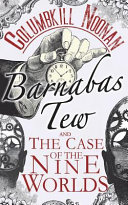 Barnabas Tew and the Case of the Nine Worlds