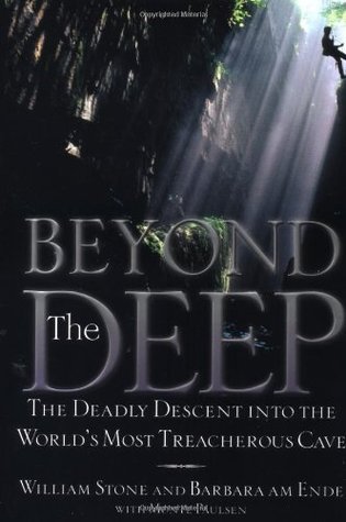Beyond the Deep: The Deadly Descent into the World's Most Treacherous Cave