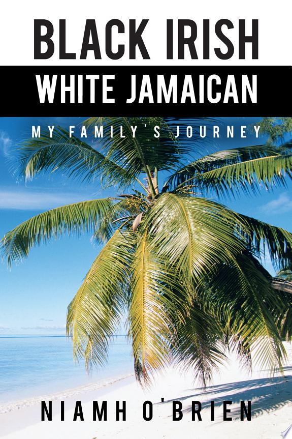 Black Irish White Jamaican