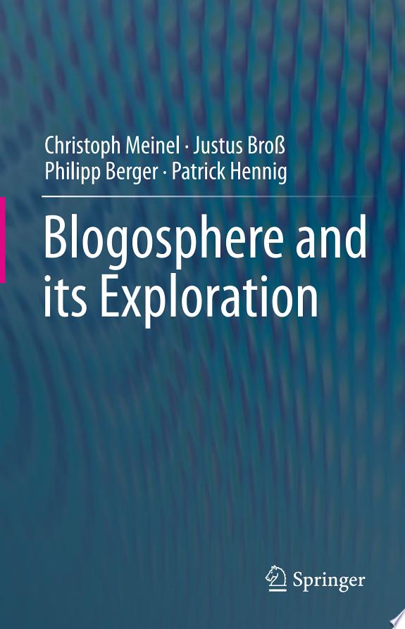 Blogosphere and its Exploration