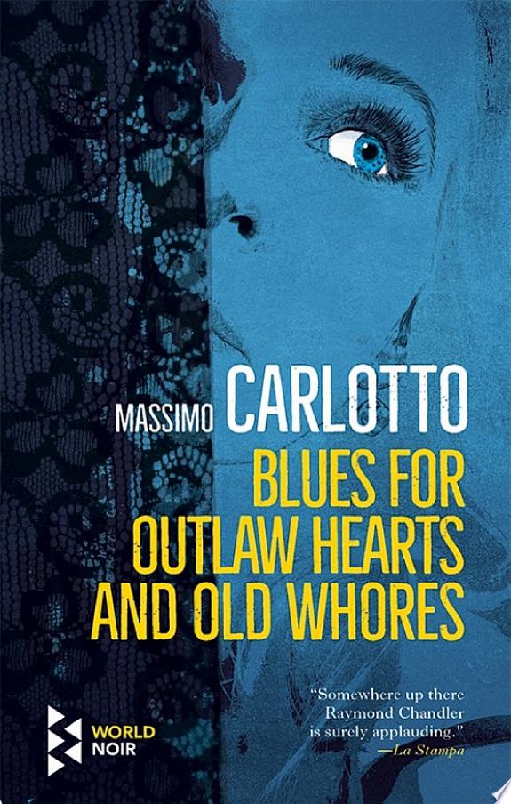 Blues for Outlaw Hearts and Old Whores