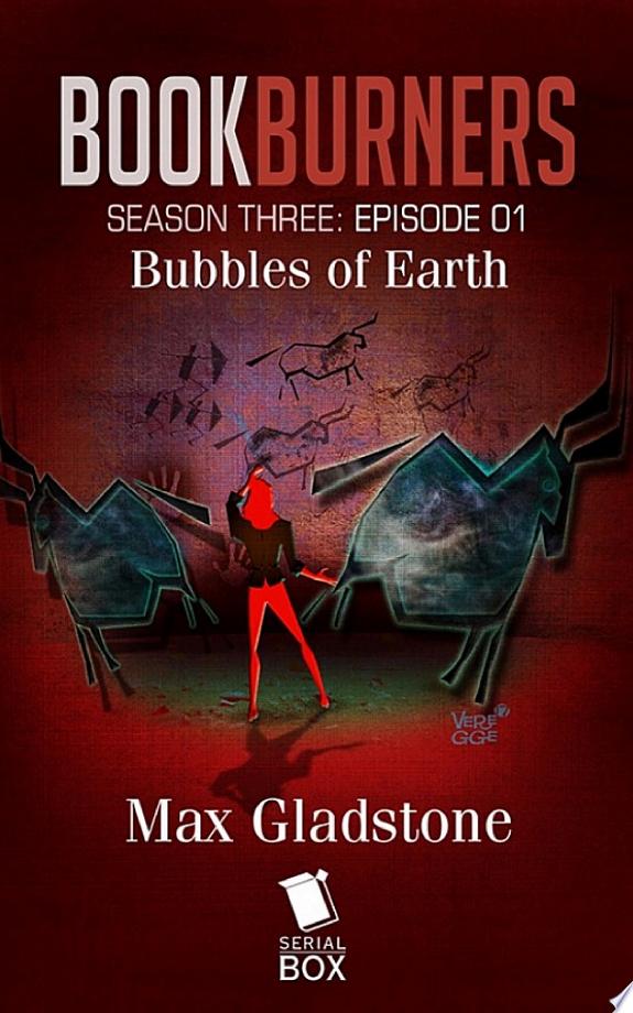 Bubbles of Earth (Bookburners Season 3 Episode 1)