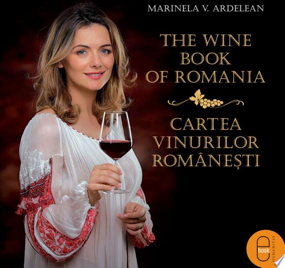 Cartea vinurilor romanesti (The Wine Book of Romania)
