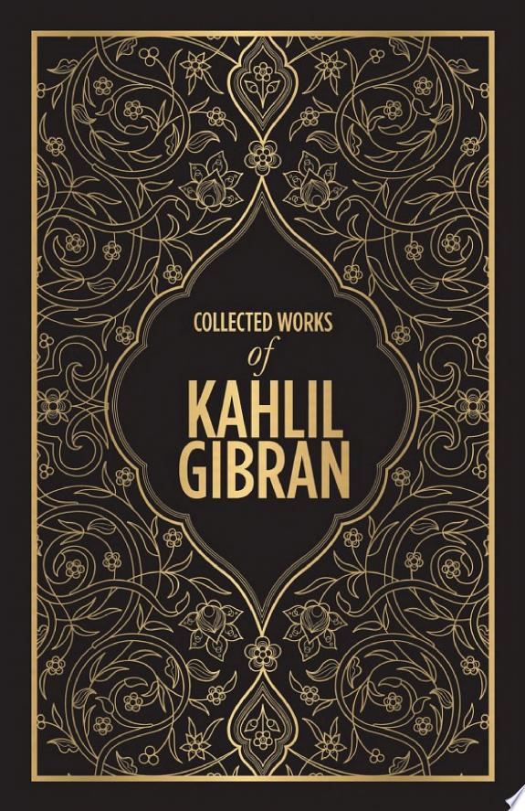 Collected Works of Kahlil Gibran