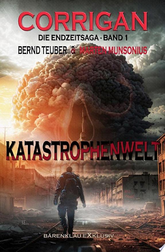 Corrigan – Die Endzeitsaga, Band 1: Katastrophenwelt