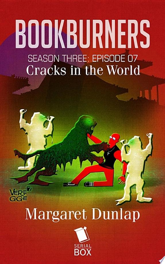 Cracks in the World (Bookburners Season 3 Episode 7)