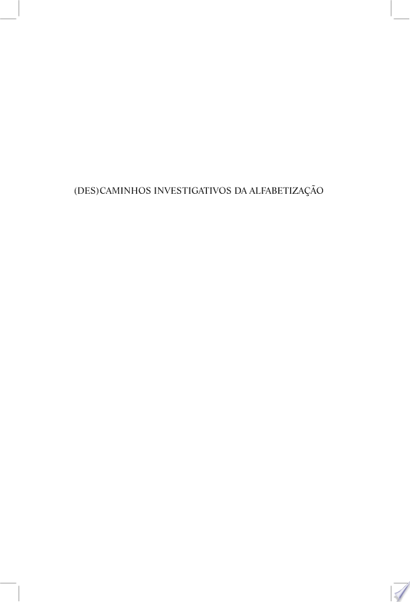 (Des)Caminhos Investigativos da Alfabetização - RS: 1975-2012