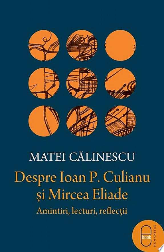 Despre Ioan P. Culianu si Mircea Eliade
