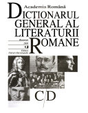Dicționarul general al literaturii Romăne: C-D
