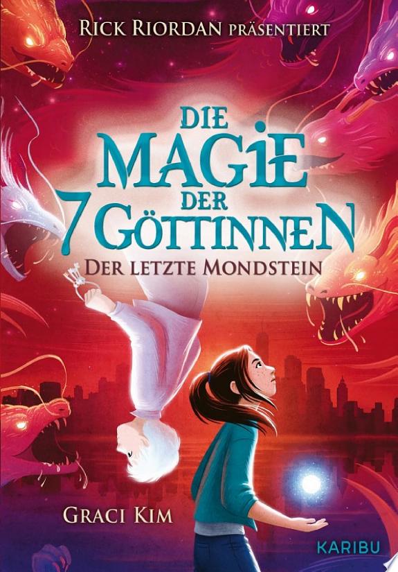 Die Magie der 7 Göttinnen (Band 2) – Der letzte Mondstein (Rick Riordan Presents)