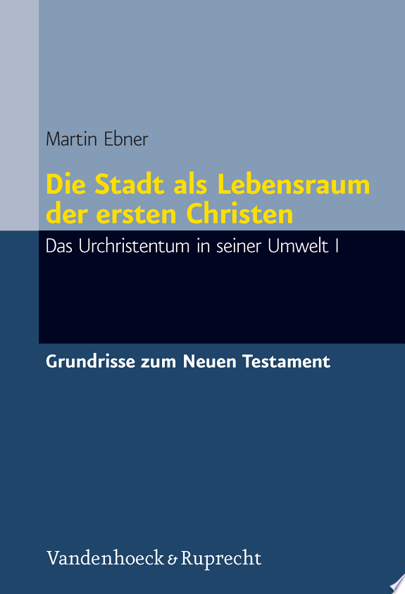 Die Stadt als Lebensraum der ersten Christen