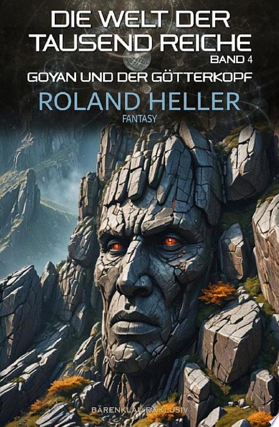 Die Welt der Tausend Reiche, Band 4: Goyan und der Götterkopf