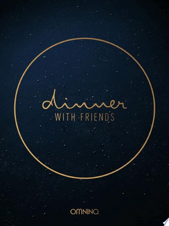 Dinner with friends - Das Kochbuch