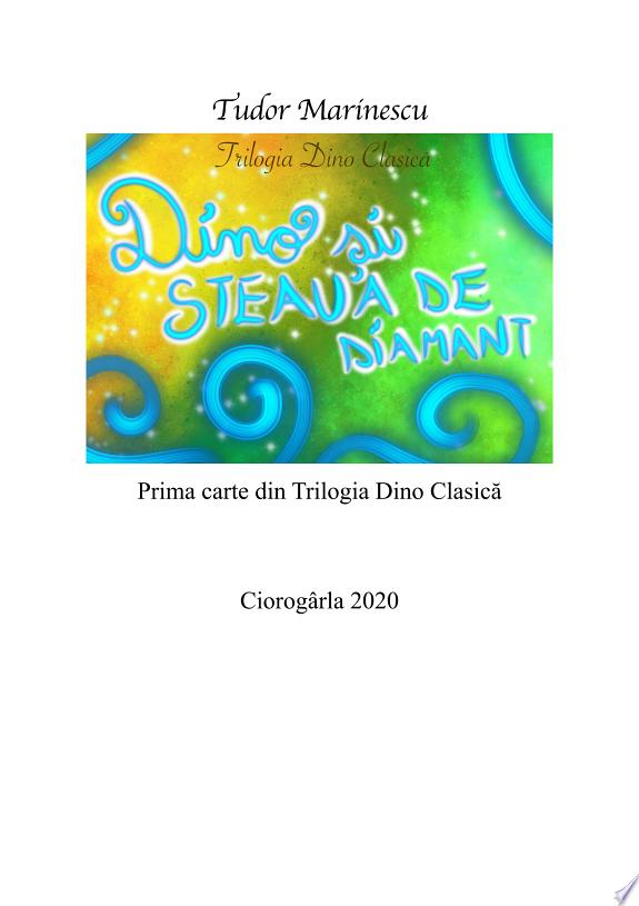 Dino și Steaua de diamant (Trilogia Dino Clasică)