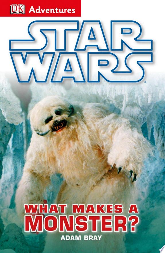 DK Adventures: Star Wars: What Makes A Monster?