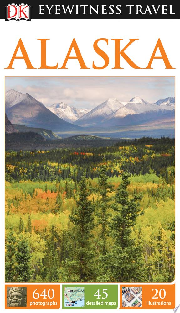 DK Eyewitness Travel Guide Alaska