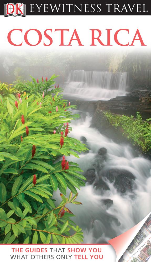 DK Eyewitness Travel Guide: Costa Rica