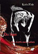 Du lügst ... dich durch mein Leben