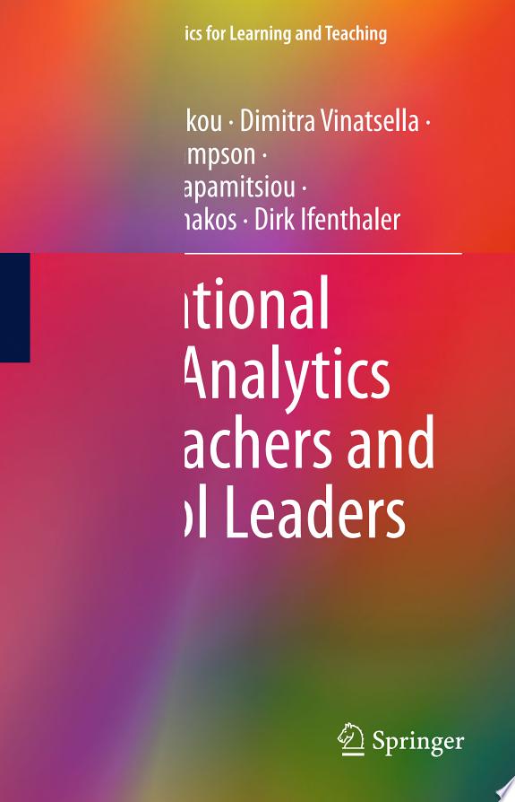 Educational Data Analytics for Teachers and School Leaders
