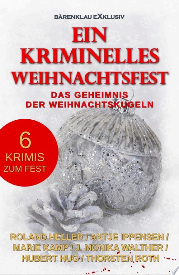Ein kriminelles Weihnachtsfest - Das Geheimnis der Weihnachtskugeln