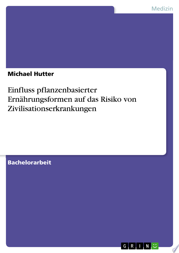 Einfluss pflanzenbasierter Ernährungsformen auf das Risiko von Zivilisationserkrankungen
