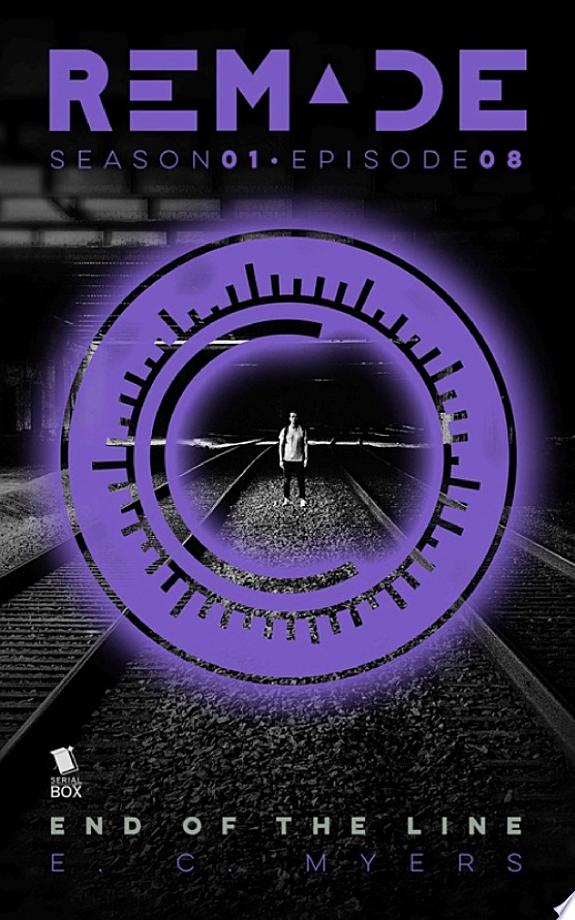 End of the Line (ReMade Season 1 Episode 8)