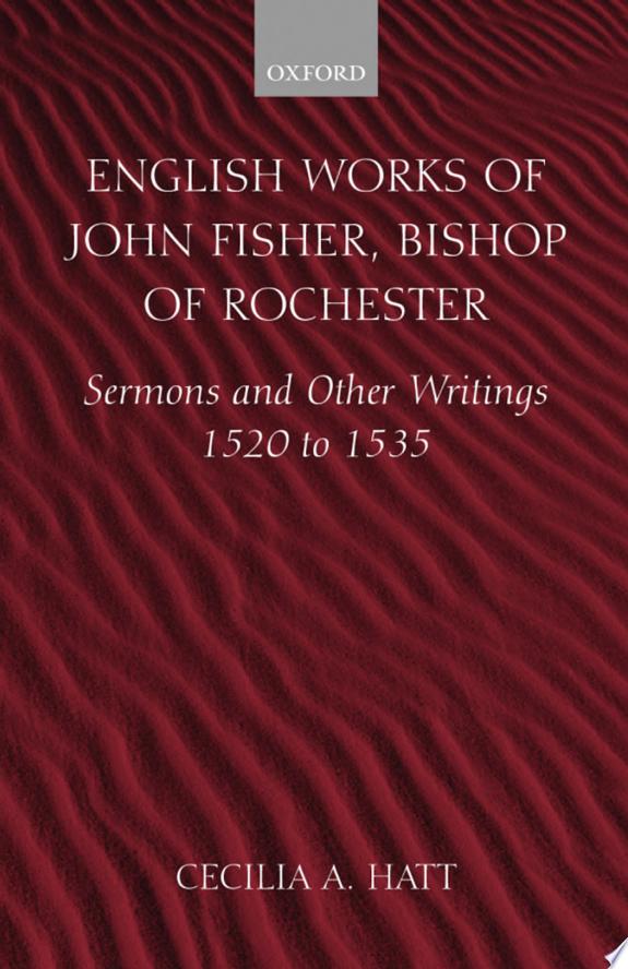 English Works of John Fisher, Bishop of Rochester